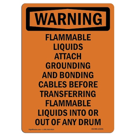 Signmission Safety Sign, OSHA WARNING, 14" Height, Flammable Liquids Attach Grounding, Portrait OS-WS-D-1014-V-13191